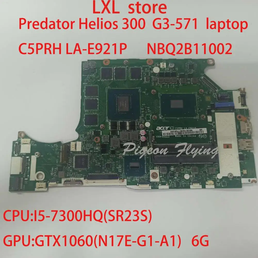 G3-571 материнская плата для ноутбука Acer Predator Helios 300 дюймов C5PRH LA-E921P NBQ2B11002 i5-7300HQ GTX1060 6G