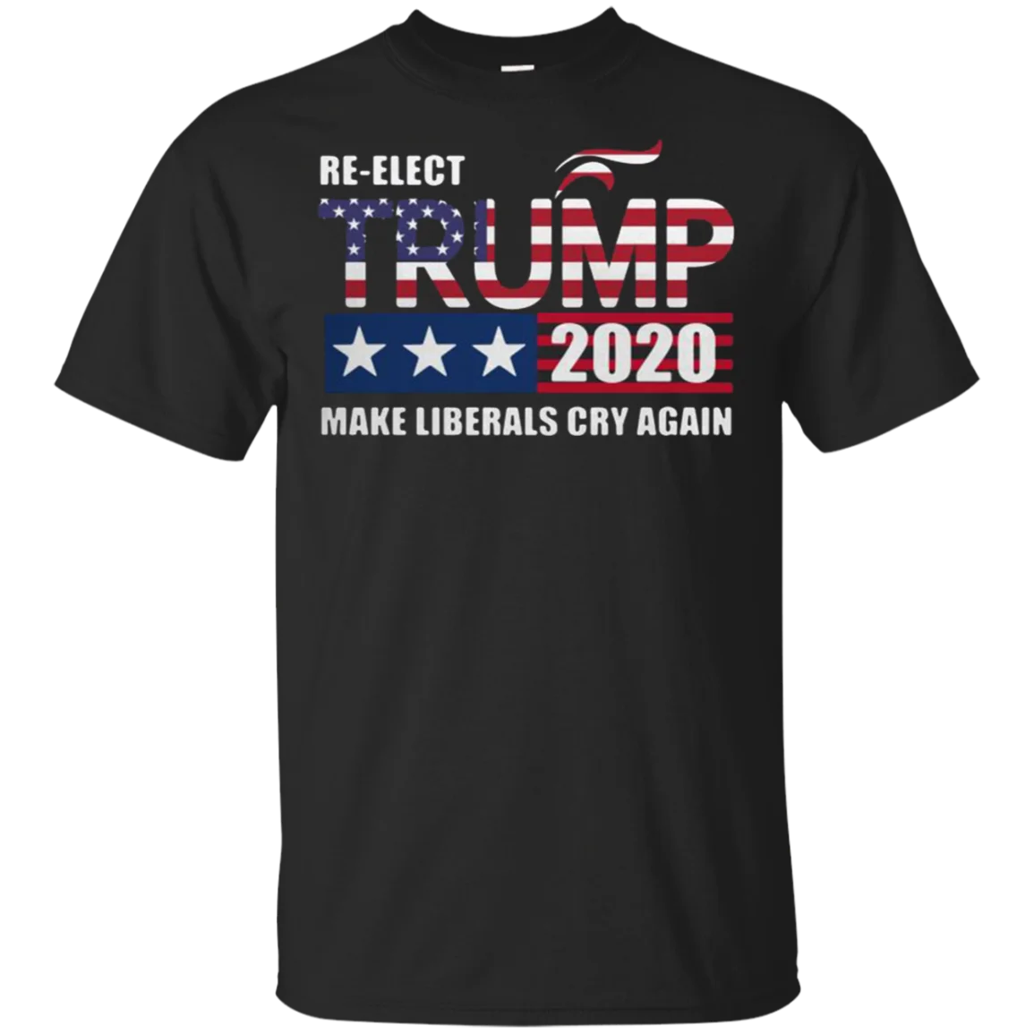 

Re-elect Trump 2020 Make Liberals Cry Again T-Shirt Cotton O-Neck Short Sleeve Men's T Shirt New Size S-3XL