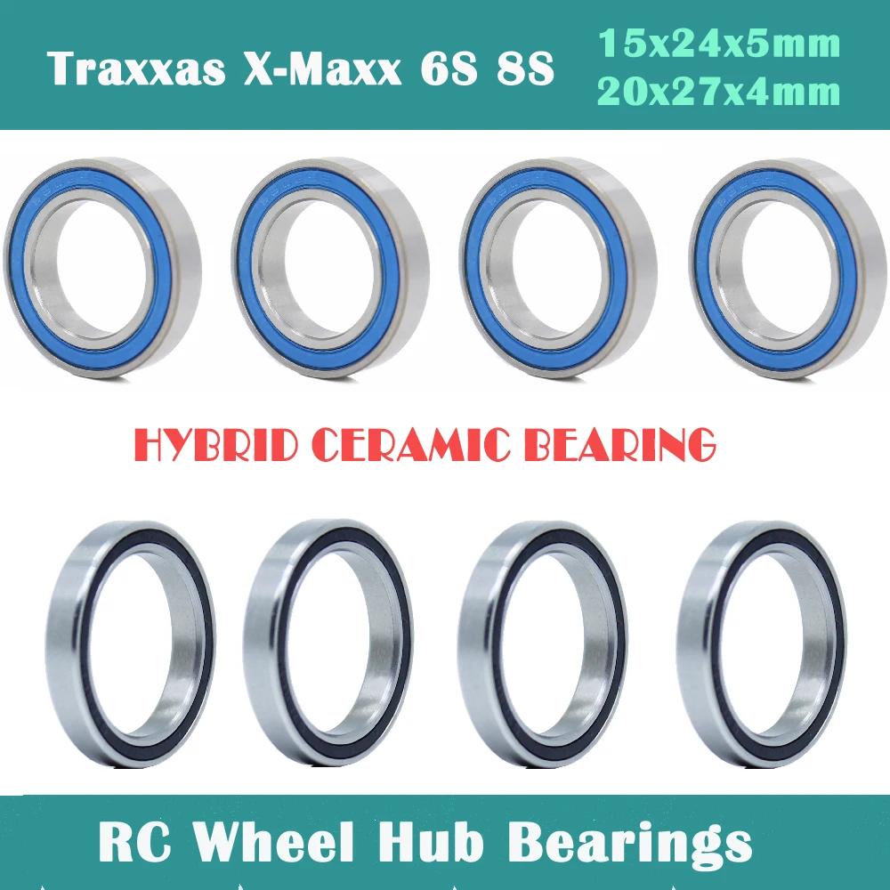 RC Wheel Hub Bearings For Traxxas X-Maxx 6S 8S, 15x24x5mm-20x27x4mm Hybrid Ceramic Ball Bearing Set (Pick of 8pcs)