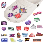 Силиконовые аксессуары для обуви с надписью на английском языке, модные украшения Crocs, подвески сделай сам, дырка, тапочки, садовая обувь, декоративная пряжка