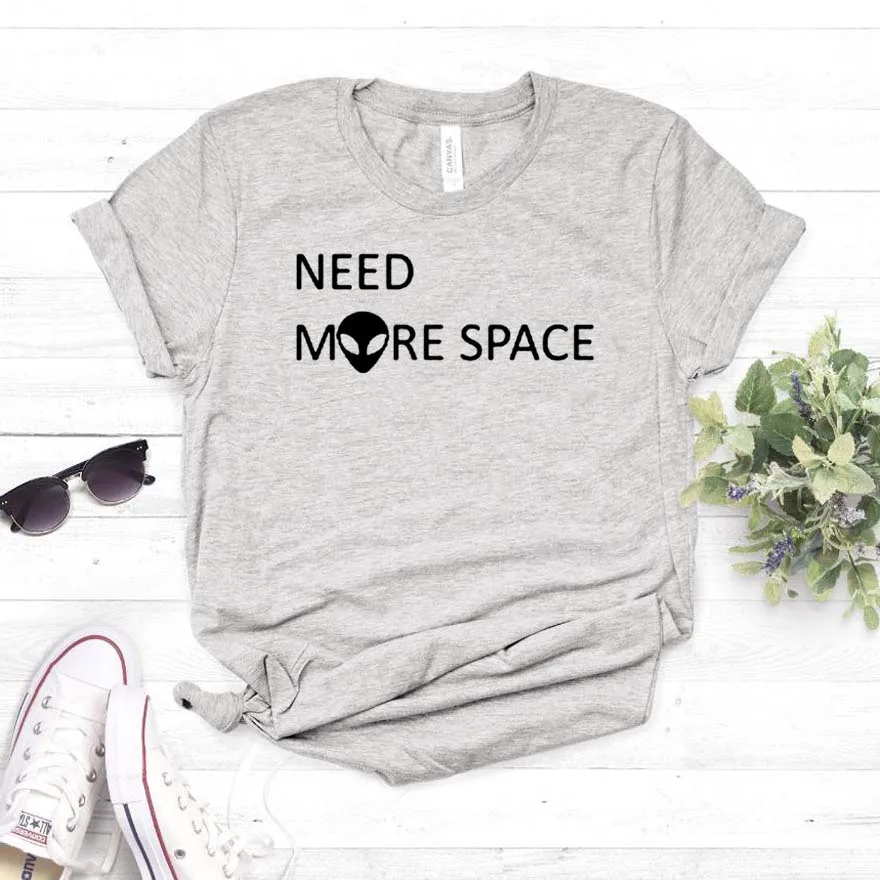 Need More Space alien/женская футболка с принтом хлопковая хипстерская забавная подарок