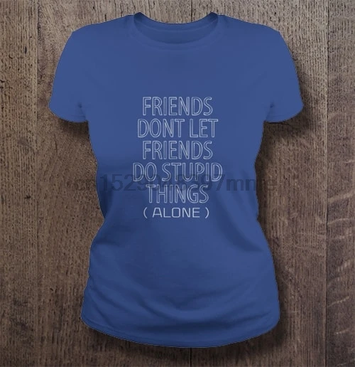 Мужская футболка друзья не позволяют друзьям делать тупые вещи одинокие женские