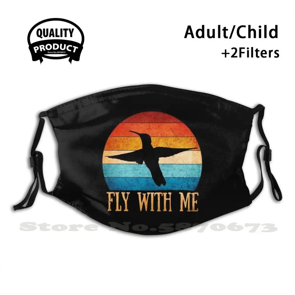 

Fly With Me (винтажный Ретро дизайн восхода солнца • Freedom Hummingbird • Состаренный взгляд гранж) Diy маска для лица для взрослых и детей Fly With Me