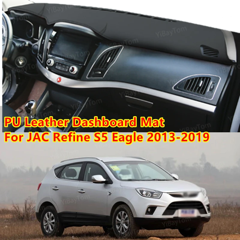 

For JAC Refine S5 Eagle 2013-2019 PU Leather Anti-Slip Mat Sunshade Dashmat Protect Carpet Dashboard Cover Pad Accessories