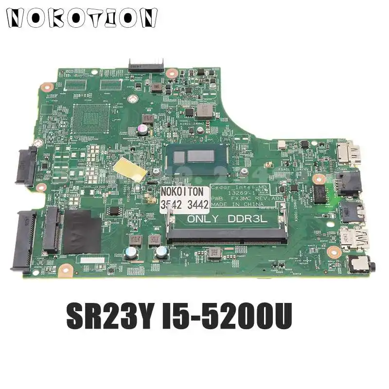 

Материнская плата NOKOTION для ноутбука DELL Inspiron 15R 3542 3543 3442 3443-1 FX3MC CN-0THVGR 0THVGR SR23Y I5-5200U CPU
