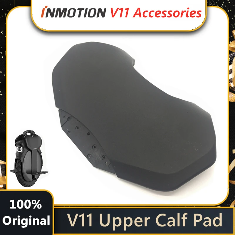 

Original Upper Calf Pad for INMOTION V11 Unicycle INMOTION Self Balance Scooter Monowheel Protective Pad Replacement Accessories