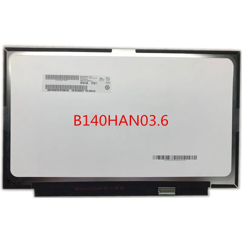 

14.0 Laptop LCD Screen B140HAN03.1 B140HAN03.6 For Lenovo ThinkPad X1 Carbon 5th 6th Gen 2017 2018 00NY435 FHD1920x1080 30pin