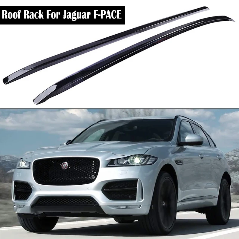 

Aluminum Alloy Roof Rack For Jaguar F-PACE Fpace F pace 2016-2021 Rails Bar Luggage Carrier Bars top Cross bar Rack Rail Boxes