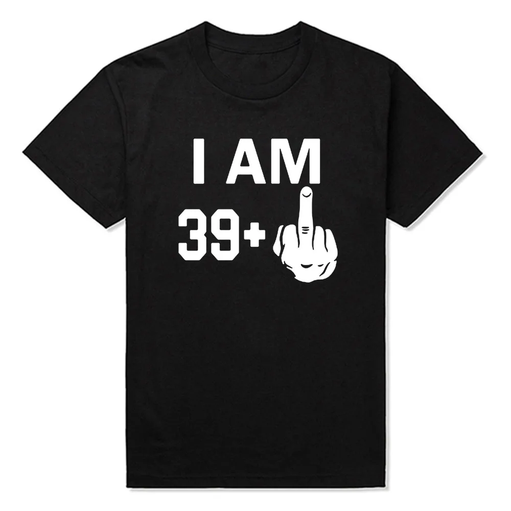 

Men's T-Shirt I Am 39 Plus Middle Finger 40th Cool Funny Birthday Gifts Idea T Shirt for Man Husband Daddy Father's Day Present