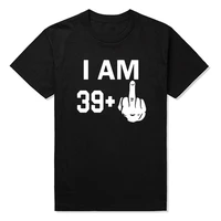 mens t shirt i am 39 plus middle finger 40th cool funny birthday gifts idea t shirt for man husband daddy fathers day present