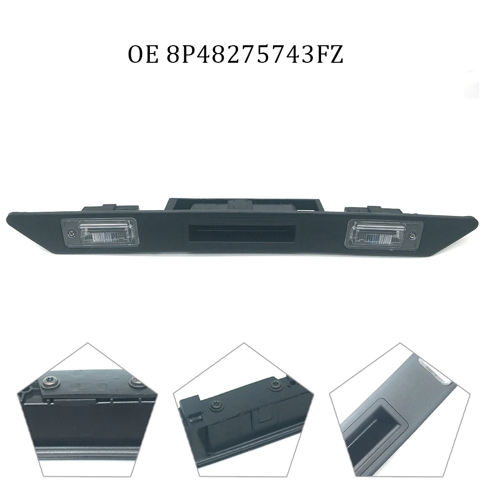 

1 шт., ручка для подсветки заднего номерного знака для багажника, рукоятка для подсветки заднего номерного знака для A3, A4, A6, Q7, S3, S5, S6, 8P48275743FZ