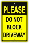 Предупреждение об опасности при парковке просим вас не блокировать подъездную дорожку. Алюминиевая металлическая Жестяная Табличка 8x12 дюймов.