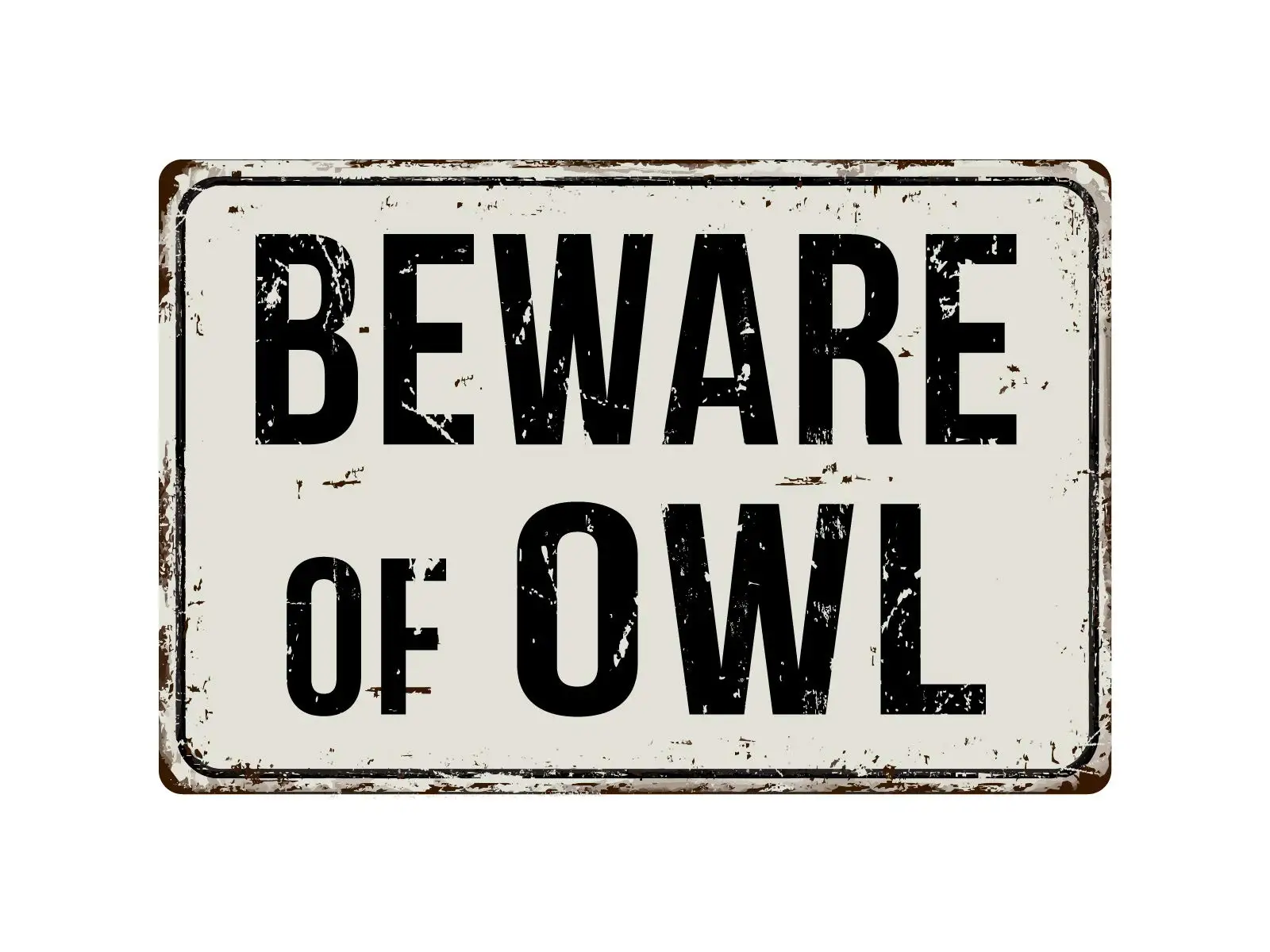 

Deerts 422VS Beware of Owl 8” x 12” Vintage Aluminum Retro Metal Sign farmhouse home decor