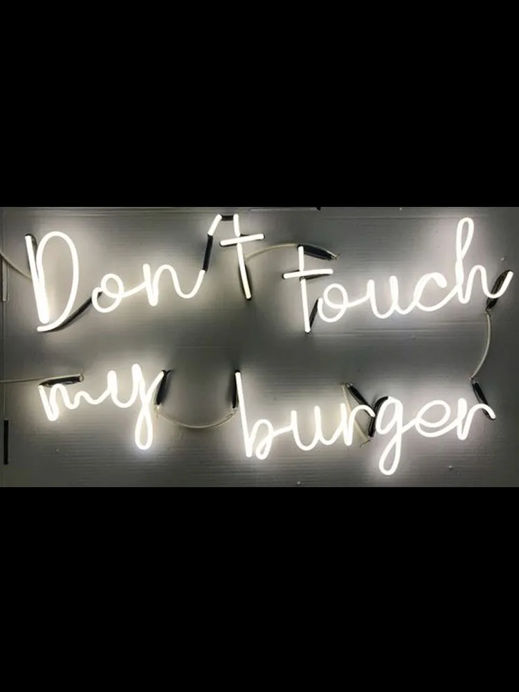 

Neon Sign For donot touch my burger Tube Commercial club Lamp resterant light Write On Neon Sign Board Outdoor Wall Light Neon