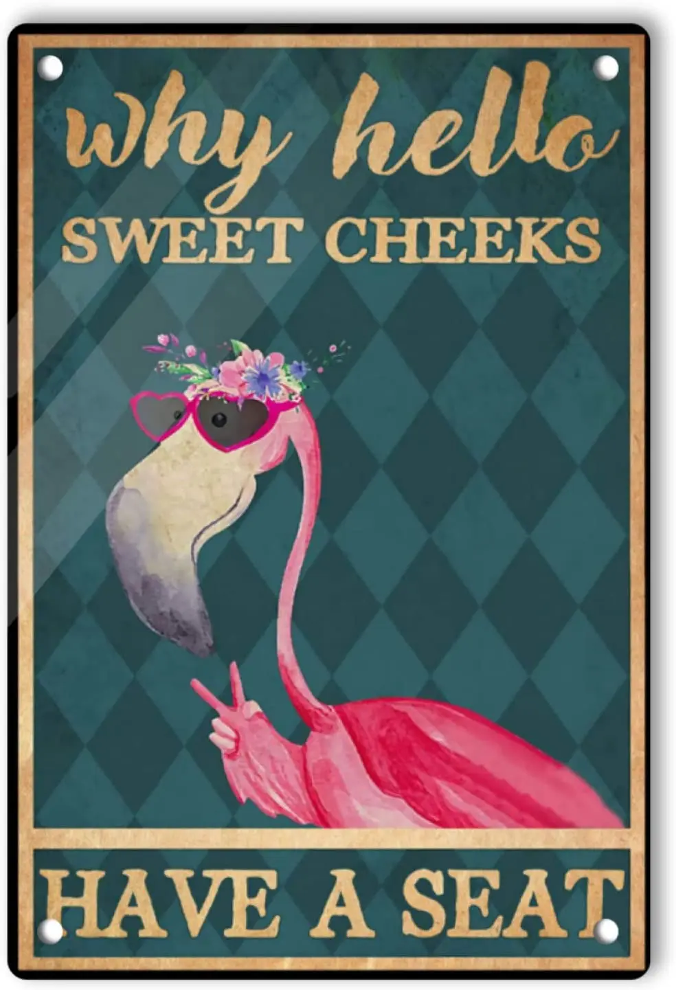 

Metal Sign Why Hella SWEET CHEEKS HAVE A SEAT Flamingo Family Living Room Wall Decoration Vintage Metal Sign 8X12 Inches