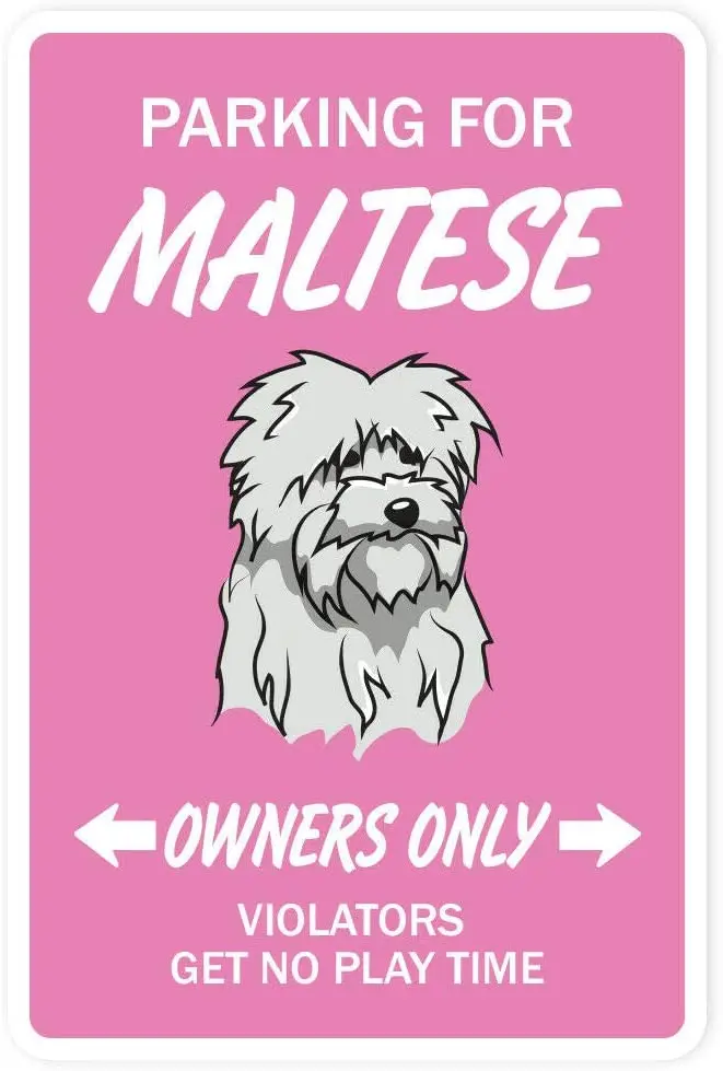 

Maltese Dog Pet Parking Toy Vet Lover Breeder Groomer Metal Sign 12X16 Inches