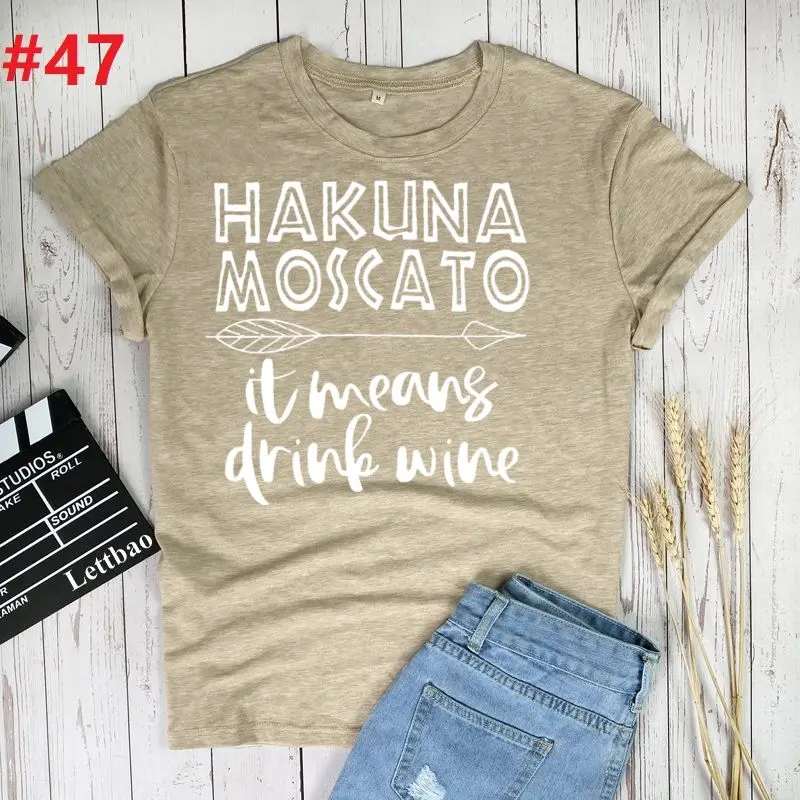 

Hakuna Moscato It Means Drink Wine Summer Korean Streetwear Aesthetic Camisas Mujer Harajuku T-Shirt Print Women Chic Tops Tees