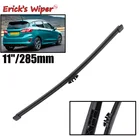 Щетка стеклоочистителя Erick's диаметром 11 дюймов для Ford Fiesta MK VII MK2 2017-2021, лобовое стекло, заднее стекло
