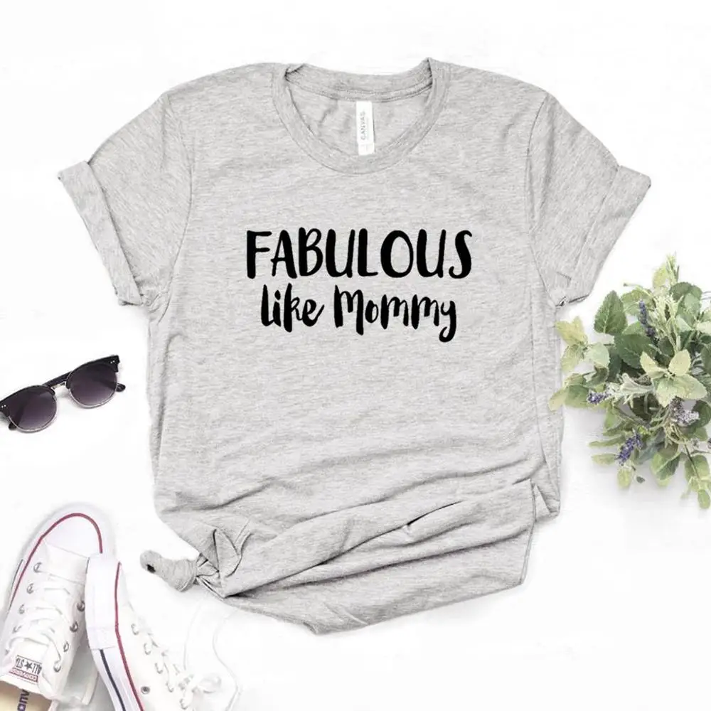 

Women T Shirt Fabulous Like Mommy Letters Print Tshirt Women Short Sleeve O Neck Loose T-shirt Ladies Summer Causal Tee Shirt