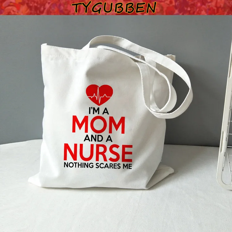 

I'm A Mom And A Nurse Nothing Scares Me Women Canvas Tote Handbag Ladies Casual Shoulder Bags Shopper Tote Bag High Capacity