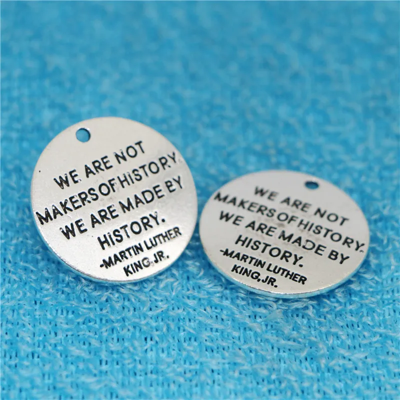 

20pcs 25mm DIY alloy accessories jewelry materials lettering we are not makers of history. charm for bracelet