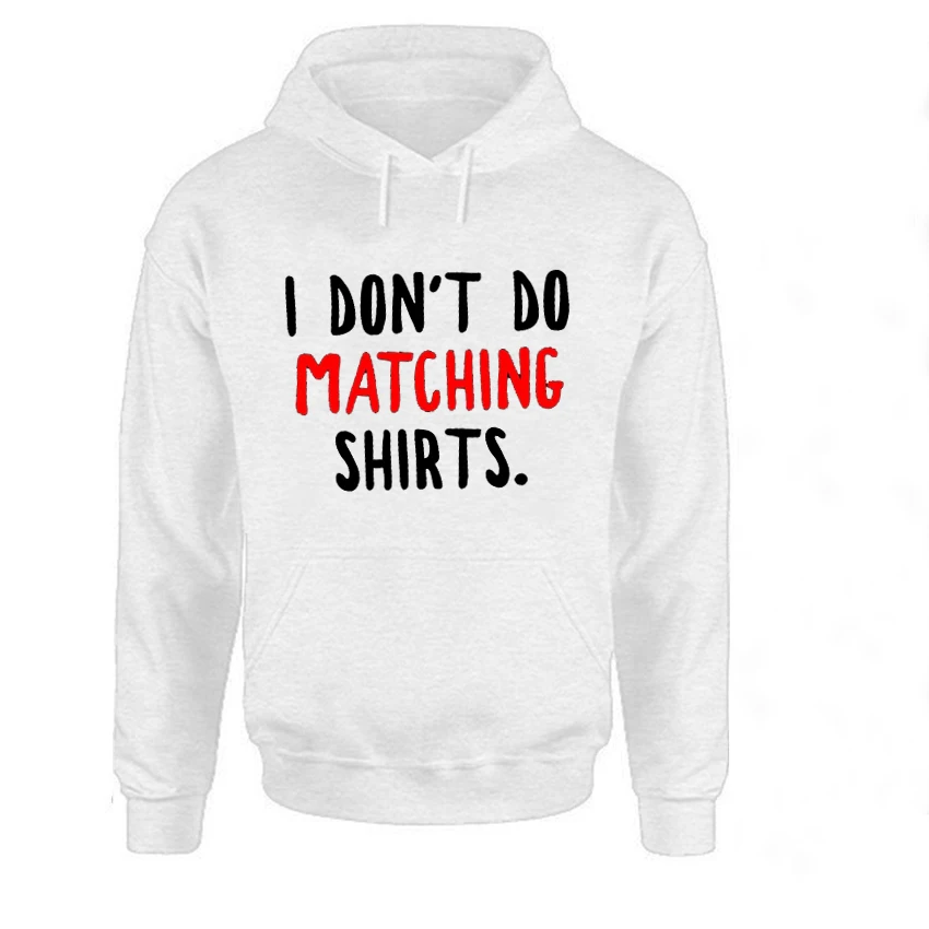 

I Don't Do Matching Hoodie Women Couple Funny Couples Fashion Tops Matching Vintage Sweatshirt Husband and Wife Hoodies L