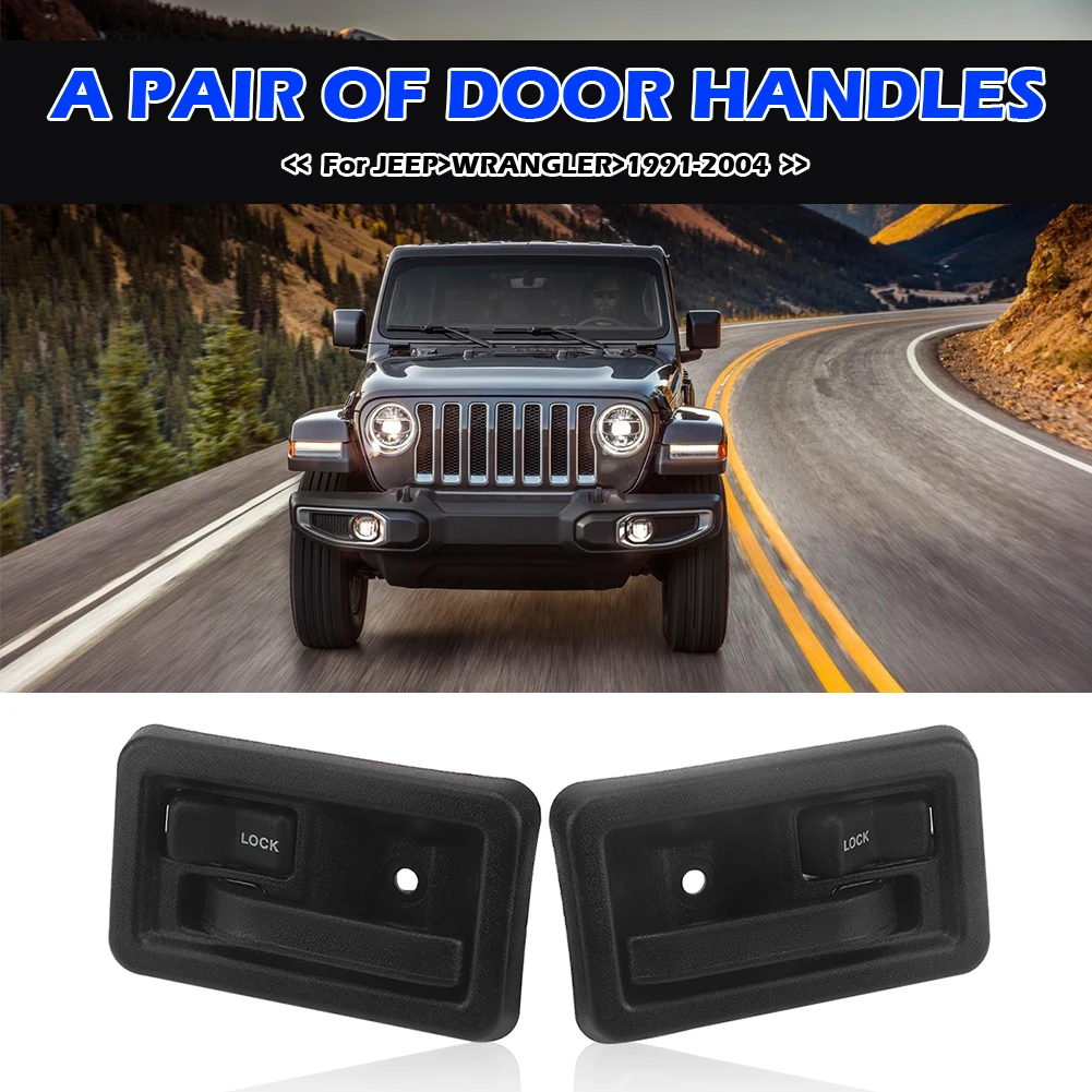 

1 Pair Inside Interior Door Handles LH RH Tools for Jeep Wrangler 1991-2004 Interior Door Panel Pull Trim Cover
