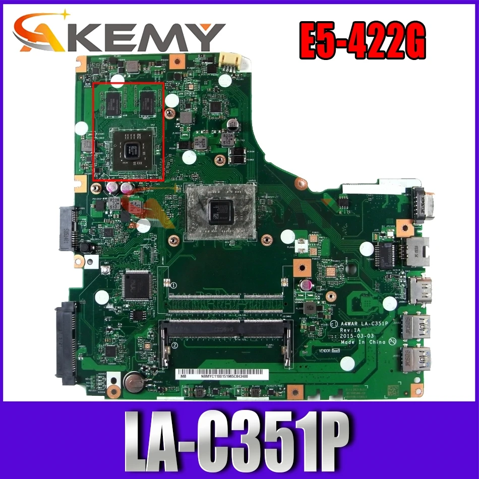 

AKEMY A4WAR LA-C351P NBMYC11001 NB.MYC11.001 laptop motherboard For acer aspire E5-422G Main board full tested