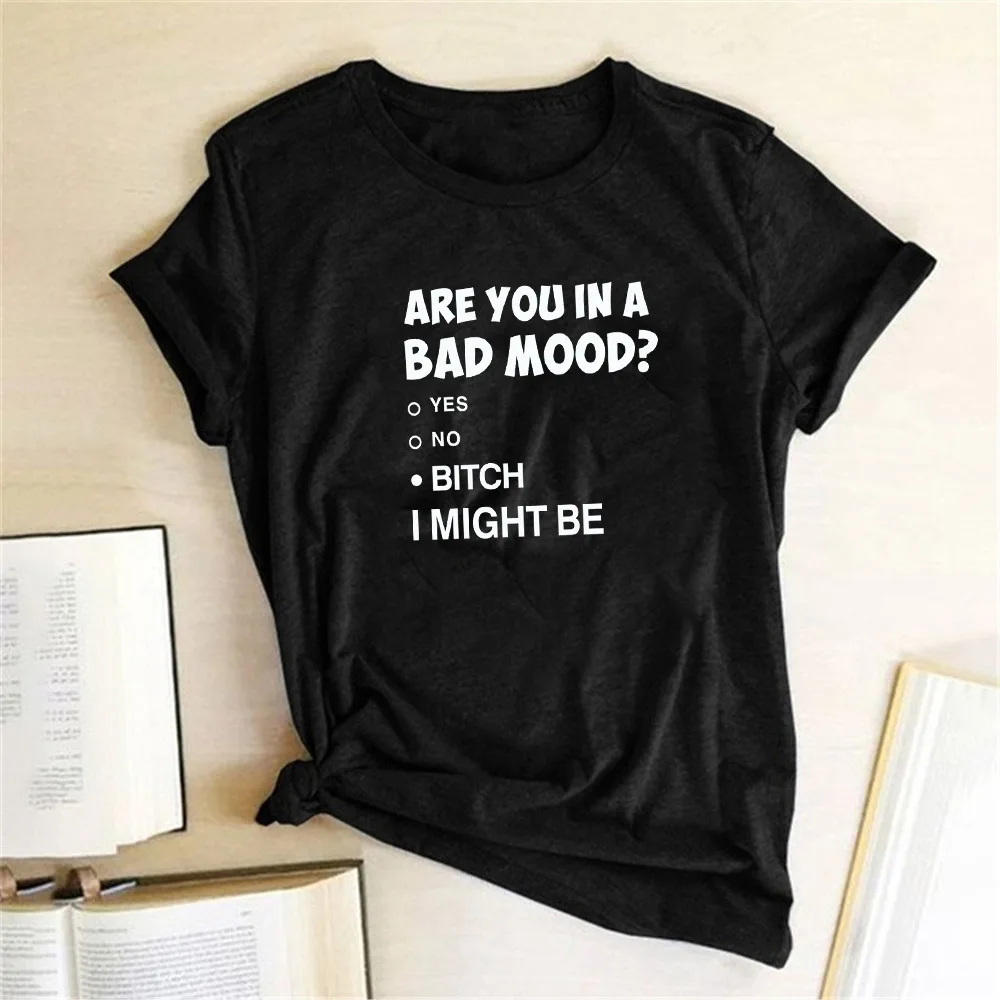 

Женская летняя футболка с круглым вырезом и надписью «Are You In A Bad Mood»