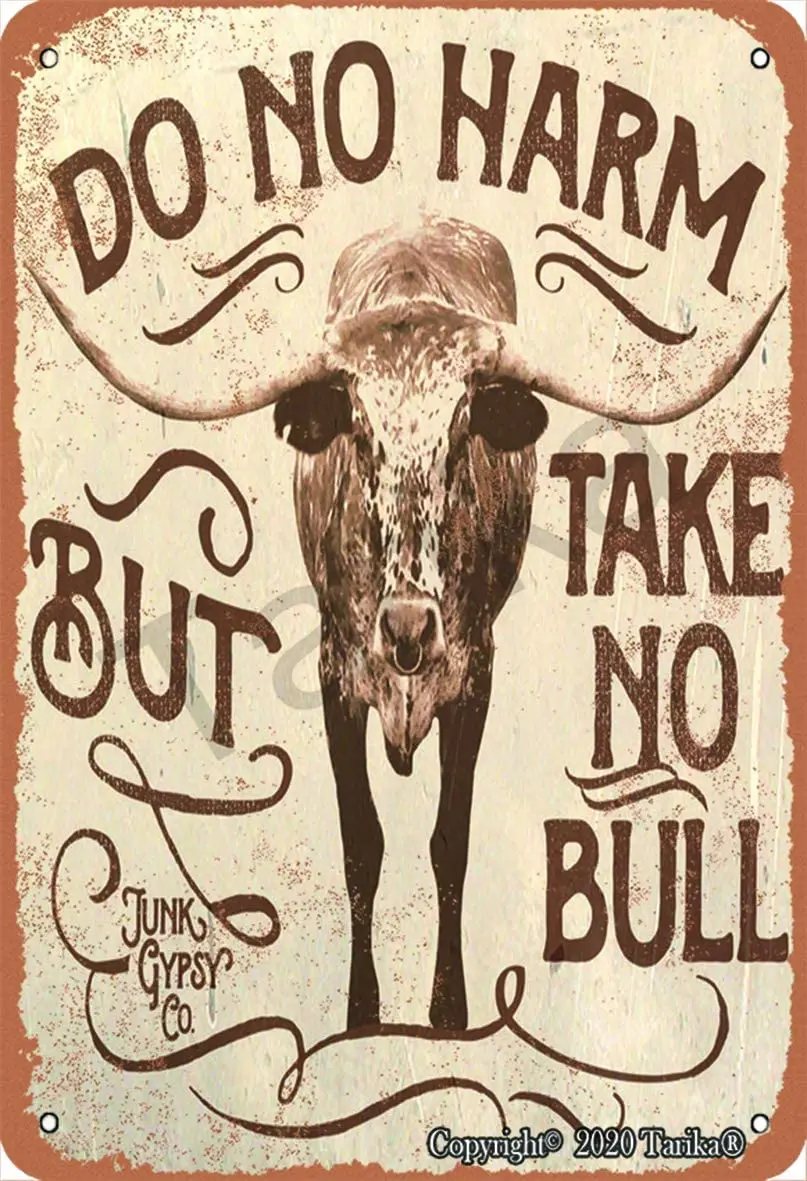 

Do No Harm But Take No Bull 20X30 cm Metal Vintage Look Decoration Poster Sign for Home Kitchen Bathroom Farm Garden Garage