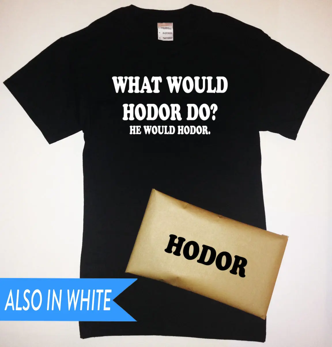 What Would Hodor Do футболка с принтом Packaging Game of Thrones Stark в стиле хип хоп новые футболки