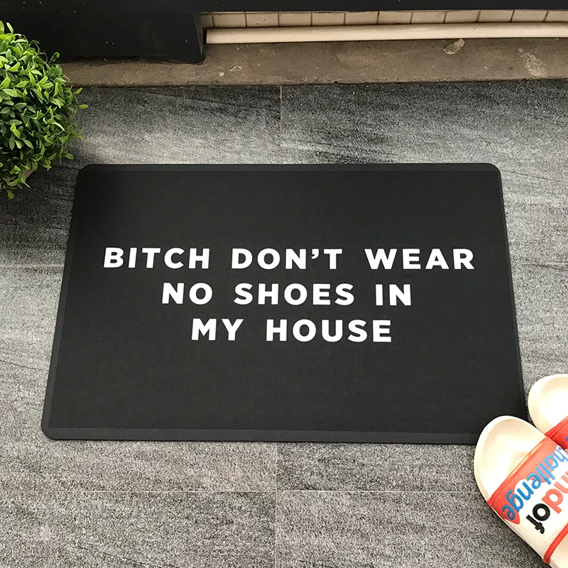 Коврики в прихожую черные смешной коврик B * TCH не носить обувь моем доме коврики