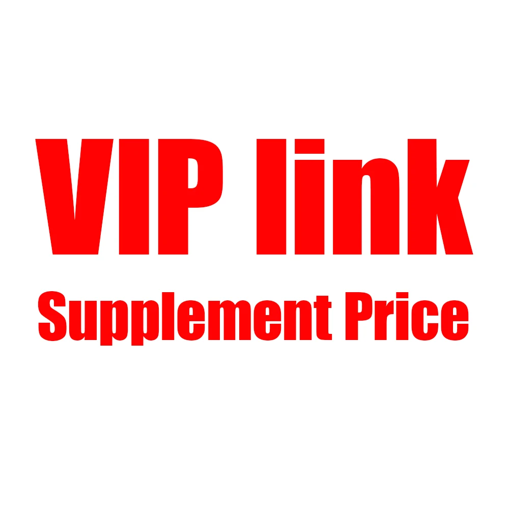 

Vip Link,Additional Pay on Your Order