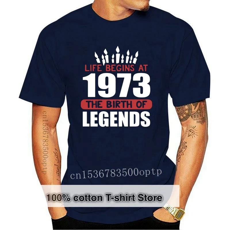 

New cotton Vintage The birth o Legends 1973 T shirt men 40th 50th Anniversary Birthday Gift Retro Tee Fashion 100% Cotton T-Shir