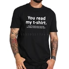 Прочтите мою футболку, которая достаточно интерактивна, простой однодневный текст, печать 100%, футболка европейского размера
