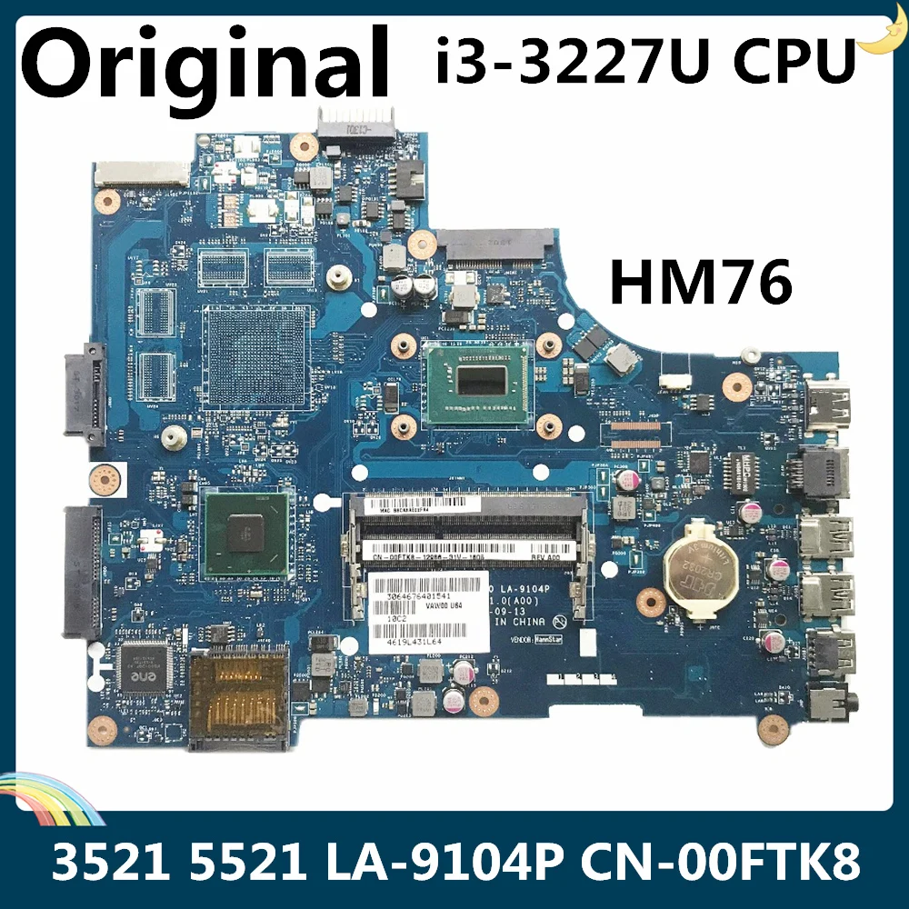 СОП для DELL 3521 5521 Материнская плата ноутбука VAW00 LA-9104P CN-00FTK8 0FTK8 00FTK8 HM76 с SR0XF I3-3227U