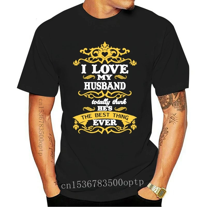 

New Knitted Designing I Love My Husband T-Shirt For Women 100% Cotton Unisex Fitness T Shirts Classic Clothes Short-Sleeve