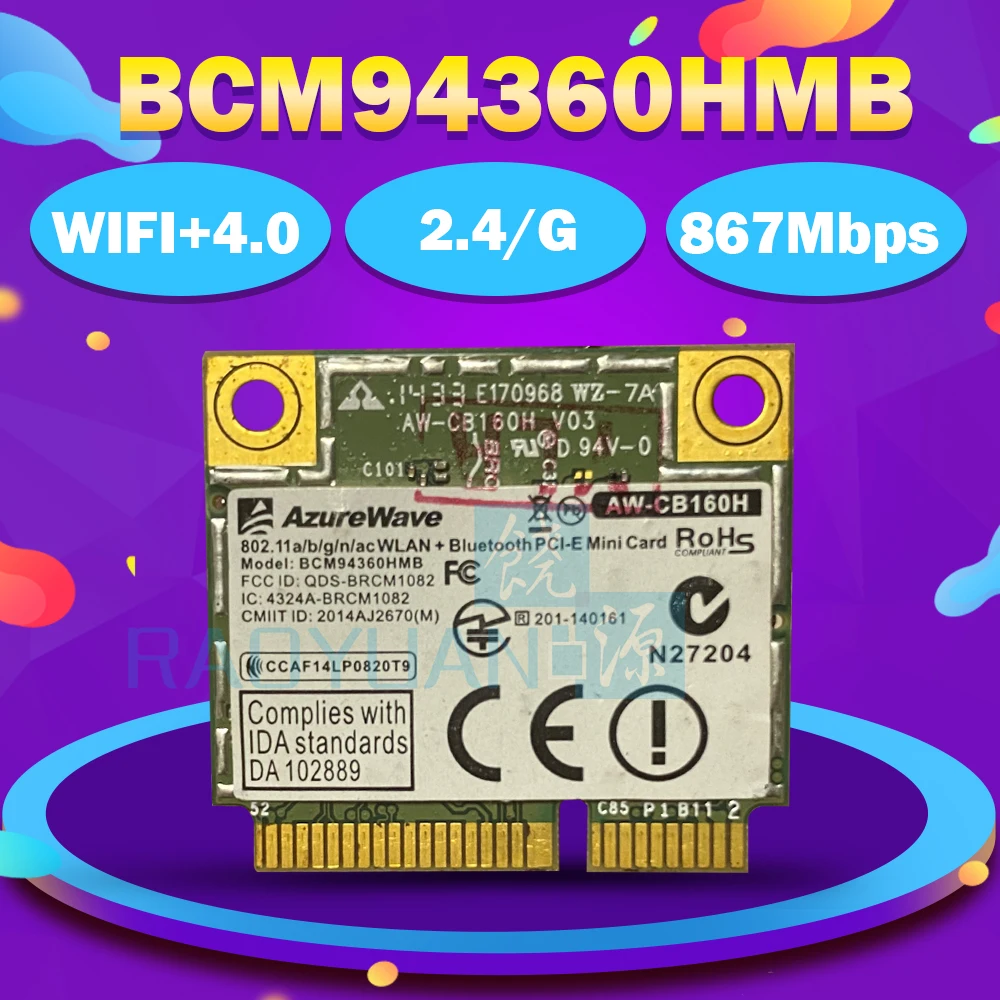 

AzureWave AW-CB160H BCM94360HMB BCM94360 Half Mini PCI-express Bluetooth4.0+802.11AC 867Mbps Wireless WIFI WLAN Card