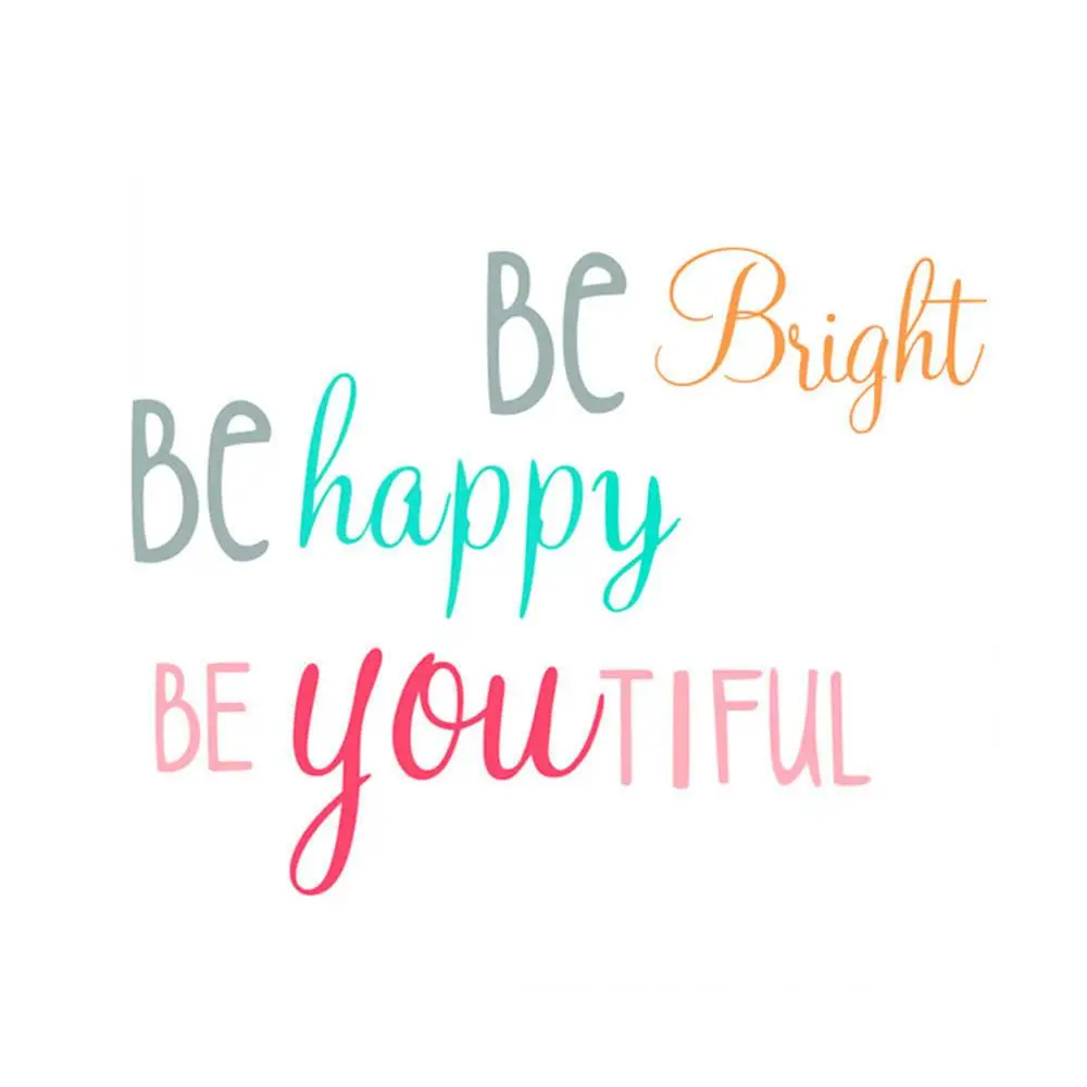 Настенные стикеры Be Ruight Be Happy, цветные английские пословицы, украшения для спальни, гостиной, фотообои с креативным рисунком, домашние обои