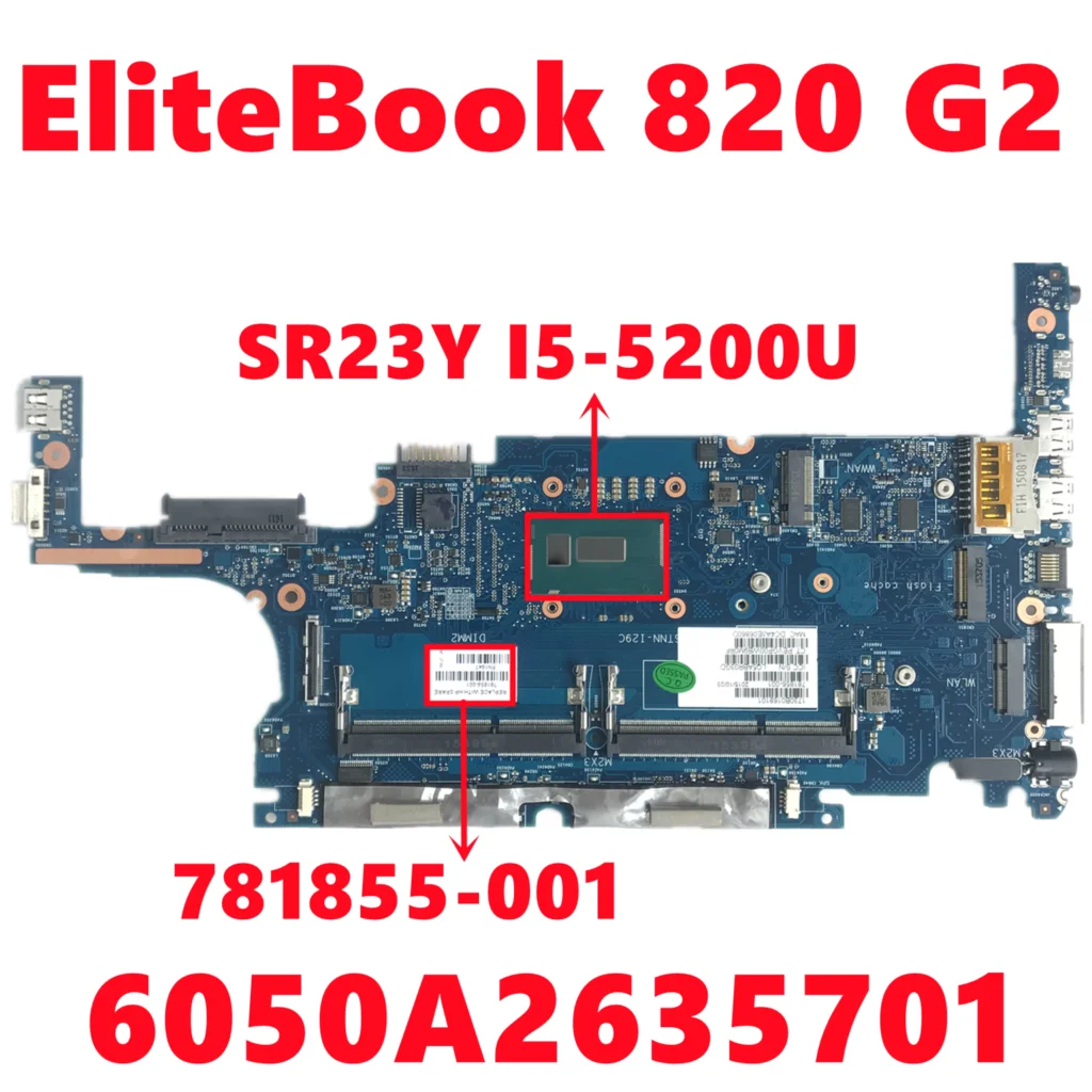 

781855-001 781855-501 781855-601 Mainboard For HP EliteBook 820 G2 Laptop Moederbord 6050A2635701-MB-A02 With I5-5200U 100% Test