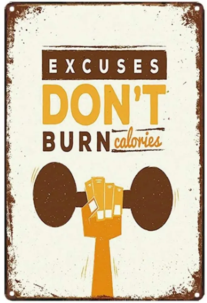 

Original Retro Design Gym Tin Metal Sign Wall Art | Excuses Don't Burn Calonies | Thick Tinplate Print Poster Wall Decoration