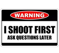 metal tin poster metal sign warning shoot first question later home wall cave store shop tin art 8x12 inch decor mural