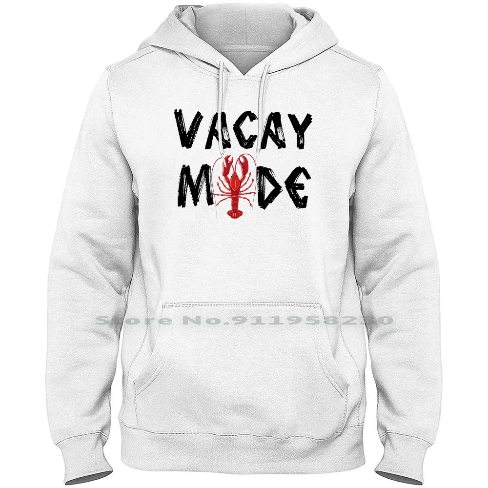 

Vacay Mode For Light Men Hoodie Sweater 6XL Big Size Cotton Beautiful Vacation Lobster Holiday Party Light Ying Mode Back Day