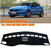 for volvo s60 2011 2018 anti slip car dashboard cover mat sun shade pad instrument panel carpets accessories
