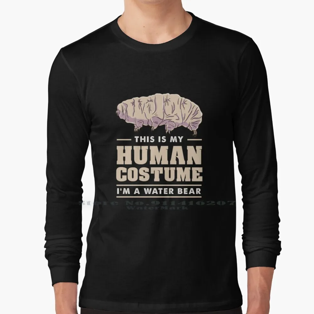 

This Is My Human Costume I'm A Water Bear T Shirt 100% Pure Cotton This Is My Human Costume Im A Water Bear Im A Water Bear