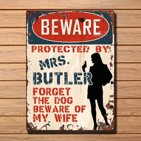 

Beware Protected by MRS. BUTLER Rustic Tin Sign Funny Gift Ideas Vintage Metal Tin Sign Retro Tin Plate Sign Wall Art Decor