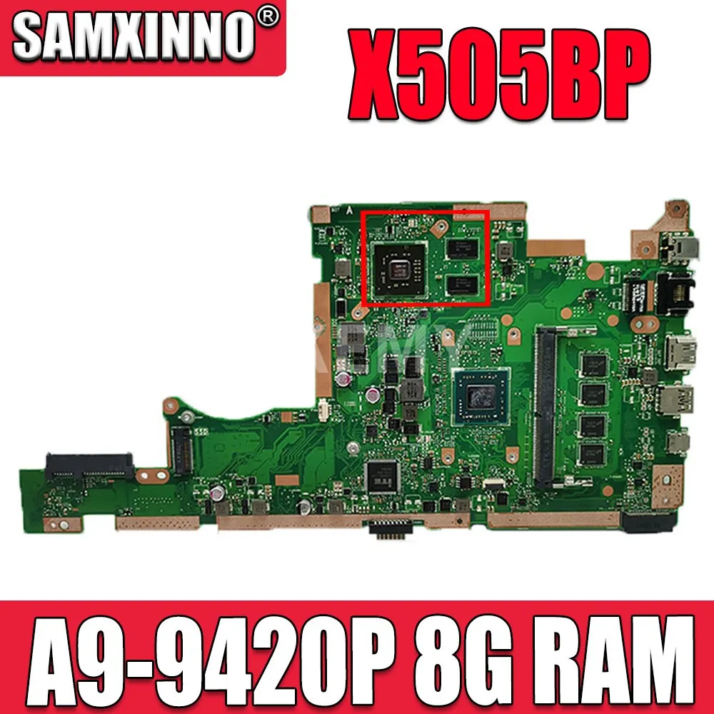 

X505BP Motherboard For Asus K505B X505B A580B X505BP Laptop motherboard Mainboard W/ A9-9420P / 8G RAM (V2G) GPU
