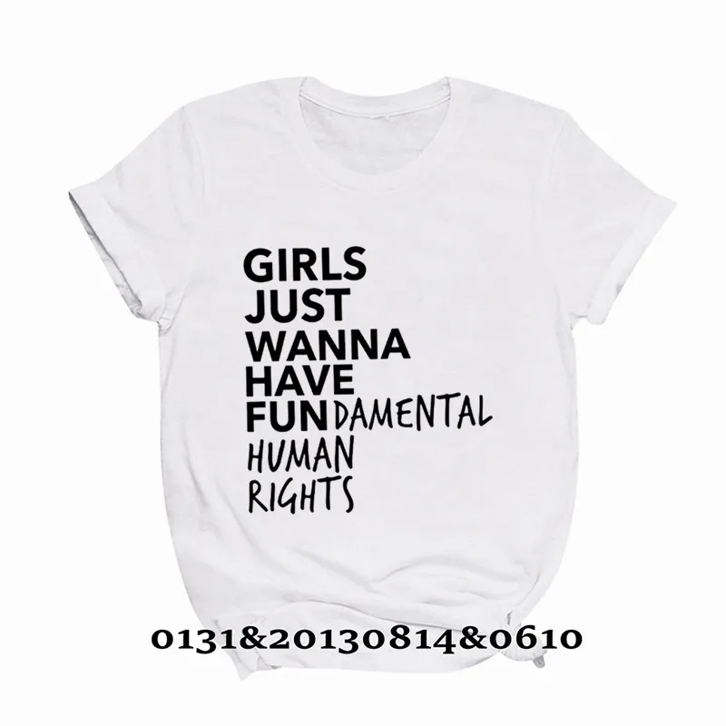 

Feminist Feminism T Shirt Girls Just Wanna Have Fundamental Human Rights Letter Print T Shirt Women Short Sleeve Summer Tops Tee