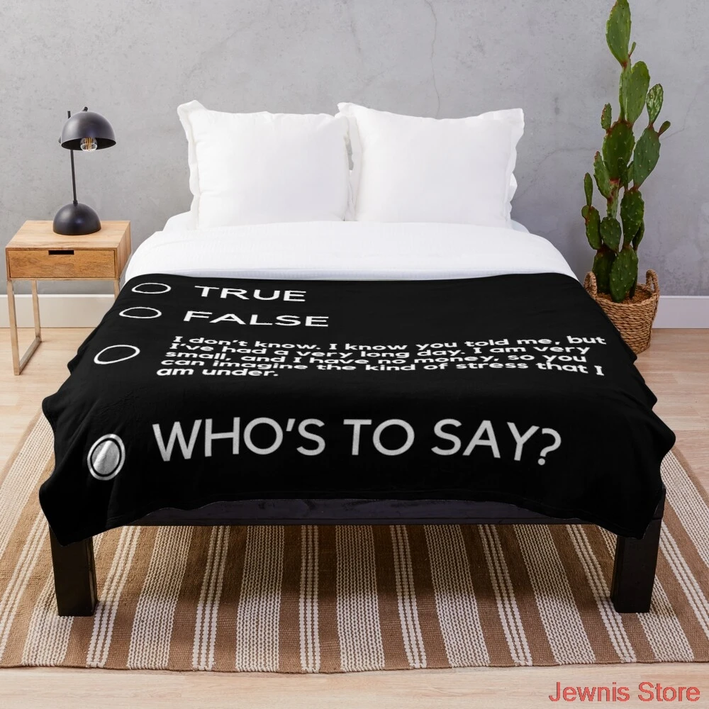 

Who s To Say John Mulaney Throw Blanket flannel Sherpa bedspread bedding sofa picnic fur soft blanket