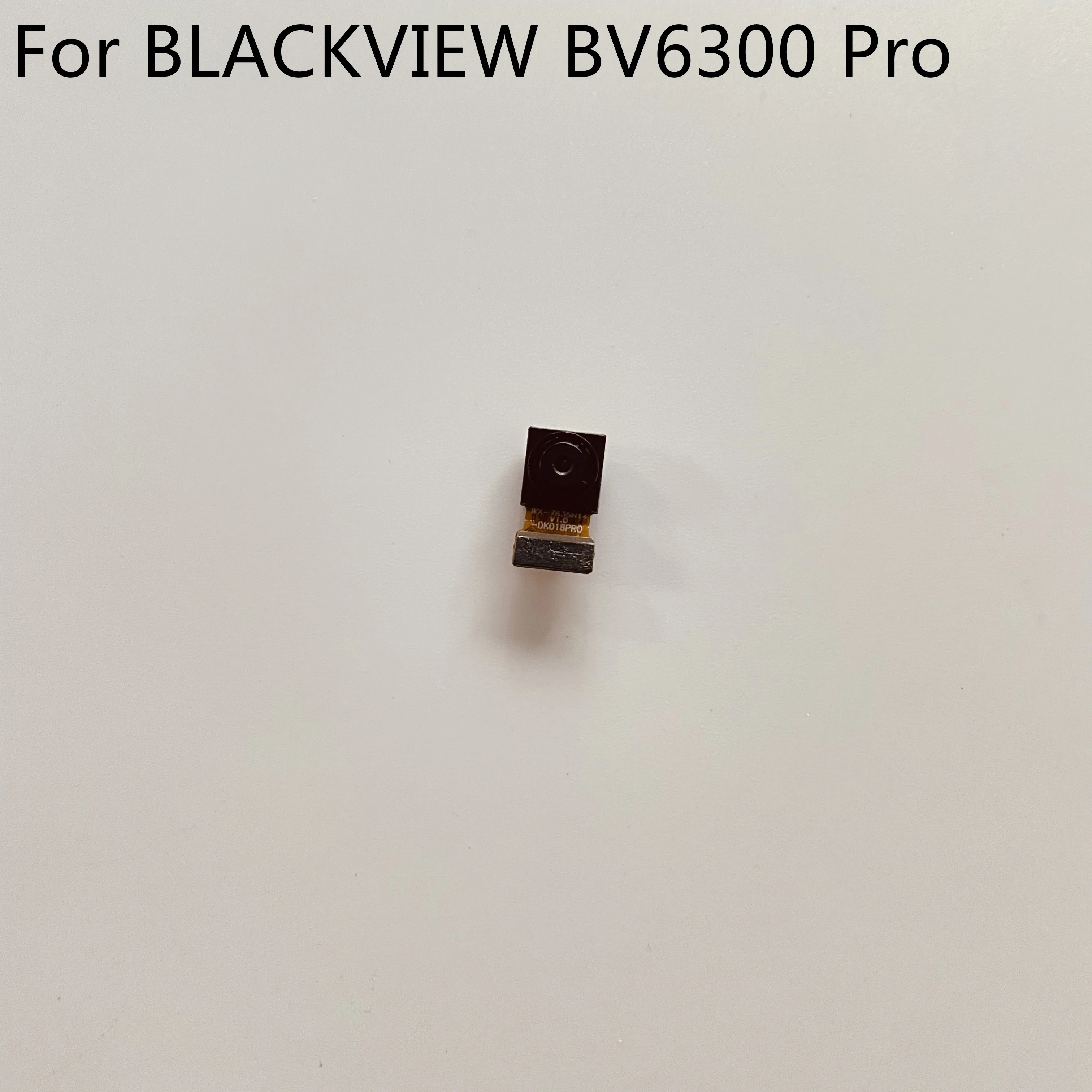 

Used Front Camera For BLACKVIEW BV6300 Pro Helio P70 Processor 5.7”720*1440 Free Shipping
